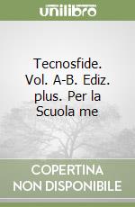 Tecnosfide. Vol. A-B. Ediz. plus. Per la Scuola me libro