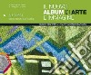 Il nuovo album di arte e immagine. Vol. A-B-C. Con libro di BONALUME ANDREA GANDINI MARINA GIOVAGNONI MAURIZIO