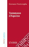 Tommaso D'Aquino libro di Ventimiglia Giovanni