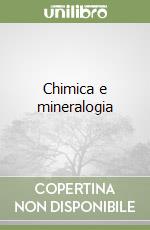 Chimica e mineralogia libro