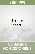Intrecci Storici 1 libro