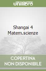 Shangai 4 Matem.scienze libro
