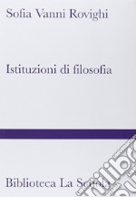 Istituzioni di filosofia. Nuova ediz. libro