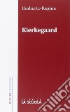 Kierkegaard libro di Regina Umberto