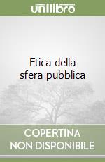 Etica della sfera pubblica libro