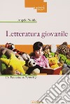 Letteratura giovanile. Da Pinocchio a Peppa Pig libro di Nobile Angelo