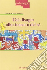 Dal disagio alla rinascita del sé libro