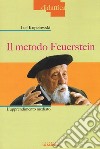 Il metodo Feuerstein. L'apprendimento mediato libro