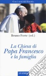 La Chiesa di papa Francesco e la famiglia libro