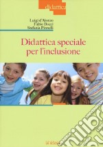 Didattica speciale per l'inclusione libro