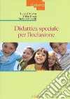 Didattica speciale per l'inclusione libro