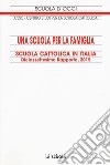 Una scuola per la famiglia. Scuola cattolica in Italia. 17° rapporto libro