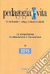 Pedagogia e vita (2015). Vol. 73: Le competenze in educazione e formazione libro
