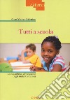 Tutti a scuola. Lo ius culturae e l'inclusione degli studenti stranieri libro