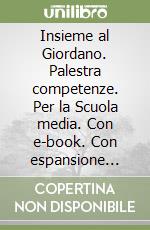 Insieme al Giordano. Palestra competenze. Per la Scuola media. Con e-book. Con espansione online. Vol. 2 libro