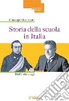 Storia della scuola in Italia. Dall'Unità a oggi libro