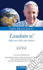 Laudato si'. Sulla cura della casa comune libro