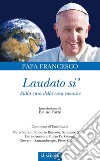 Laudato si'. Sulla cura della casa comune libro