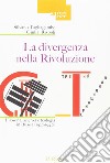 La divergenza nella rivoluzione. Filosofia, scienza e teologia in Russia (1920-1940) libro