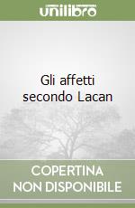 Gli affetti secondo Lacan