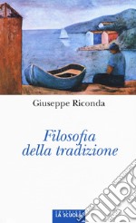 Filosofia della tradizione libro