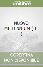 NUOVO MILLENNIUM ( IL ) libro