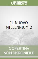 IL NUOVO MILLENNIUM 2 libro