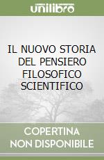 IL NUOVO STORIA DEL PENSIERO FILOSOFICO SCIENTIFICO libro