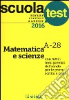 Manuale concorso a cattedre 2016. Matematica e scienze A-28 libro