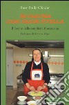 In cucina con suor Stella. Il fascino della semplicità francescana libro di Okadar Stella