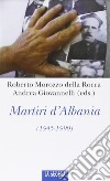 Martiri d'Albania (1945-1990) libro