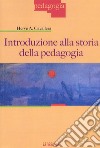 Introduzione alla storia della pedagogia libro