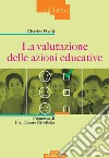 La valutazione delle azioni educative libro