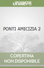 PONTI AMICIZIA 2