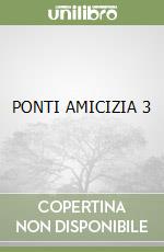 PONTI AMICIZIA 3