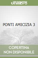 PONTI AMICIZIA 3 libro