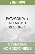 PATAGONIA + ATLANTE +  REGIONI 1 libro