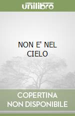 NON E' NEL CIELO libro