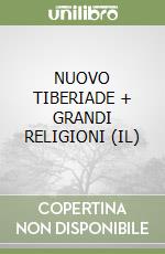 NUOVO TIBERIADE + GRANDI RELIGIONI (IL) libro