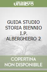 GUIDA STUDIO STORIA BIENNIO I.P. ALBERGHIERO 2 libro