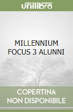 MILLENNIUM FOCUS 3 ALUNNI libro