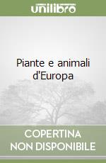 Piante e animali d'Europa
