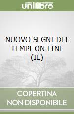 NUOVO SEGNI DEI TEMPI ON-LINE (IL) libro