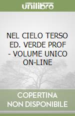 NEL CIELO TERSO ED. VERDE PROF - VOLUME UNICO ON-LINE libro