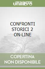 CONFRONTI STORICI 2 ON-LINE libro