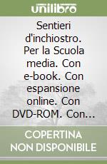 Sentieri d'inchiostro. Per la Scuola media. Con e-book. Con espansione online. Con DVD-ROM. Con Libro: palestra delle competenze. Vol. 1 libro