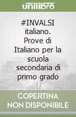 #INVALSI italiano. Prove di Italiano per la scuola secondaria di primo grado libro