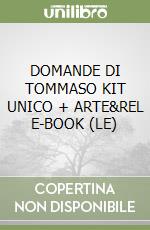 DOMANDE DI TOMMASO KIT UNICO + ARTE&REL  E-BOOK (LE) libro