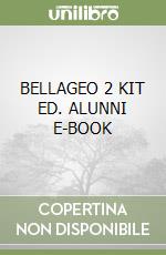 BELLAGEO 2 KIT ED. ALUNNI E-BOOK libro