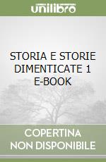 STORIA E STORIE DIMENTICATE 1 E-BOOK libro